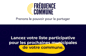 Elections Municipales : « Prenons le pouvoir pour le partager ! »